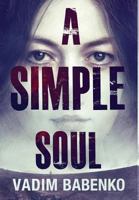 A Simple Soul 9995742063 Book Cover