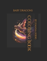 Baby Dragons coloring book B0BV1F3LKQ Book Cover