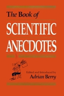 The Book of Scientific Anecdotes 0879758368 Book Cover