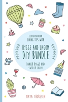 Hygge and Lagom DIY Bundle: Scandinavian living tips with Danish Hygge and Swedish Lagom 1983239062 Book Cover