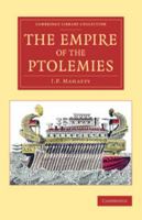 The Empire of the Ptolemies 1015902715 Book Cover