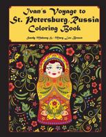 Ivan's Voyage to St. Petersburg, Russia Coloring Book 1533196052 Book Cover