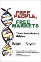 Free People, Free Markets: Their Evolutionary Origin 0982386745 Book Cover