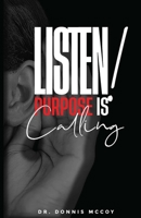 Listen!: Purpose is Calling B0CV1D74DW Book Cover