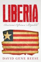 Liberia: America's African Stepchild 149475343X Book Cover