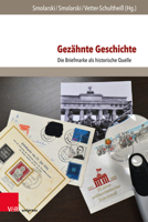 Gezahnte Geschichte: Die Briefmarke ALS Historische Quelle 3847109375 Book Cover