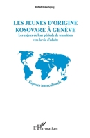 Les jeunes d'origine kosovare à Genève: Les enjeux de leur période de transition vers la vie d'adulte (Espaces Interculturels) (French Edition) 2343066361 Book Cover