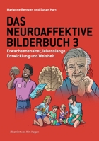 Das Neuroaffektive Bilderbuch 3: Erwachsenenalter, lebenslange Entwicklung und Weisheit (The Neuroaffective Picture Book) (German Edition) 1787920704 Book Cover