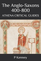 The Anglo-Saxons 400-800 B08B3B39M4 Book Cover