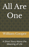 All Are One: A Short Story About the Meaning of Life B0GCPJXJ35 Book Cover