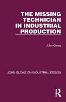 The Missing Technician in Industrial Production 1032365897 Book Cover