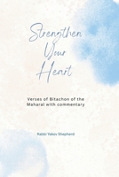 Strengthen Your Heart: The Maharal Verses for Bitachon and Emunah: Trust in Hashem, Transform Fear into Faith, Attain Supernatural Power (Kabbalah Unlocked) 9657025710 Book Cover
