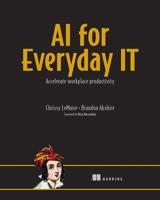 Generative AI for the IT Pro: Boost your productivity with AI tools 163343642X Book Cover