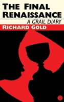 The Final Renaissance: A Grail Diary B0FQTPGHY7 Book Cover