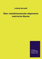 Uber Zweidimensionale Allgemeine Metrische Raume 3846029602 Book Cover