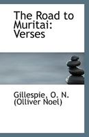 The Road to Muritai: Verses 111341863X Book Cover