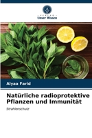 Natürliche radioprotektive Pflanzen und Immunität 620367141X Book Cover