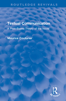 Textual Communication: A Print-Based Theory of the Novel 036774323X Book Cover