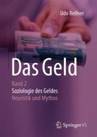 Das Geld: Band 2 Soziologie Des Geldes - Heuristik Und Mythos 3658141034 Book Cover