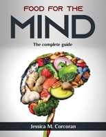 Food for the Mind: The complete guide null Book Cover