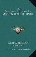 The Free Will Problem In Modern Thought 0530930307 Book Cover