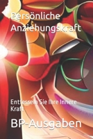 Persönliche Anziehungskraft: Entfesseln Sie Ihre Innere Kraft B0CGL3JWSD Book Cover