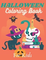 Halloween Coloring Book For Kids: Halloween Coloring Book For Kids witch's, ghost, bats| happy Halloween coloring book for kids | A Collection of Fun ... for adults and kids | Kids Halloween Book B08JLQLV85 Book Cover