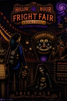 The Hollow Hour #3 Fright Fair: The Future It Promised (The Hollow Hour #1-3 Fright Fair Trilogy) B0H3HMTYN3 Book Cover