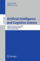Artificial Intelligence and Cognitive Science: 20th Irish Conference, AICS 2009, Dublin, Ireland, August 19-21, 2009, Revised Selected Papers 364217079X Book Cover
