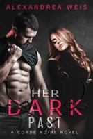 Her Dark Past: The Corde Noire Series 1541365240 Book Cover