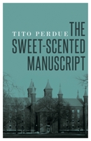 The Sweet-Scented Manuscript 1880909685 Book Cover