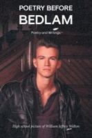 Poetry Before Bedlam: Poetry and Writings B0G527P54M Book Cover