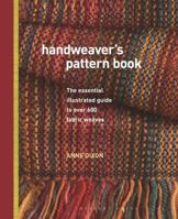 Handweaver's Pattern Book: The essential illustrated guide to over 600 fabric weaves 1912217902 Book Cover