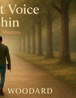 A Quiet Voice Within: A Life of Marcus 1300228733 Book Cover