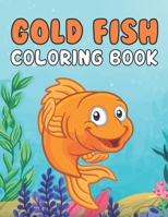 Gold Fish Coloring Book: A Beautiful Gold Fish coloring books Designs to Color for Gold Fish Lover null Book Cover