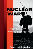 Nuclear war: The countries that will trigger another World war and why? B0B92L7YC3 Book Cover