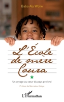 L'école de mère Coura: Un voyage au coeur du pays profond 2336304414 Book Cover