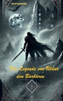 Die Legende von Uldur den Barbaren B0FTTYGNWS Book Cover
