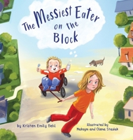The Messiest Eater on the Block 1954809085 Book Cover