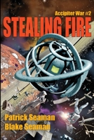 Stealing Fire B0BRTDSMT4 Book Cover