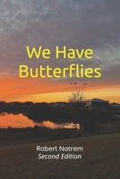 We Have Butterflies B0C51YX7VV Book Cover