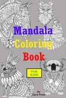 Mandala Coloring Book For KIDS: Animal Coloring Books for Kids Ages 4-8 8-12 Boys 50 Pages B0863RP2JL Book Cover