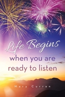 Life Begins when you are ready to listen B0CNQ2B6ZZ Book Cover
