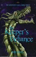 Keeper's Defiance (The Keeper's Saga Book 3) 1599928965 Book Cover