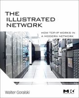 The Illustrated Network: TCP/IP 0123745411 Book Cover