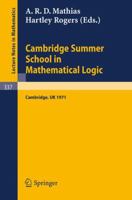 Cambridge Summer School in Mathematical Logic: Held in Cambridge /U. K., August 1-21, 1971 354005569X Book Cover