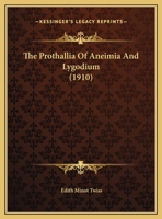The Prothallia Of Aneimia And Lygodium 1347588191 Book Cover