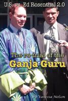 U.S. vs. Ed Rosenthal 2.0 - The re-trial of the Ganja Guru 0615160840 Book Cover