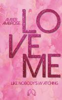 Love me: Like nobody's watching 3384693523 Book Cover