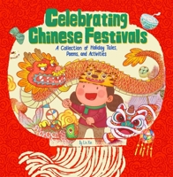 Celebrating Chinese Festivals 1632880970 Book Cover